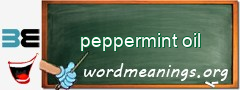 WordMeaning blackboard for peppermint oil